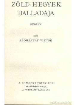 Szombathy Viktor - Zöld hegyek balladája Szombathy Viktor - Zöld hegyek balladája, Budapest 0 antikvár könyv