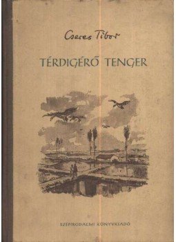 Cseres Tibor - Térdigérő tenger