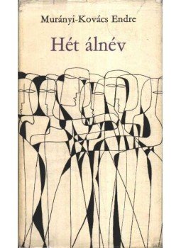 Murányi-Kovács Endre - Hét álnév