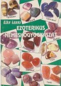 Lopes, Elke - Ezoterikus nemeskőgyógyászat