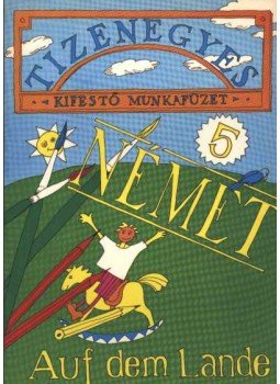 Kovács Anikó, Lohn Zsuzsanna - Tizenegyes kifestő munkafüzet 5. Kovács Anikó, Lohn Zsuzsanna - Tizenegyes kifestő munkafüzet 5., Budapest 1990 antikvár könyv