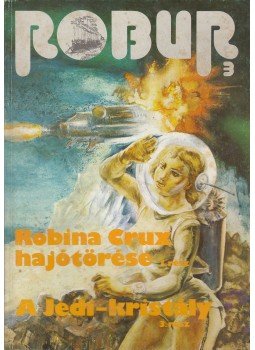 Nemere István, Szuhay-Havas Ervin, Trethon Judit, Kröger, Alexander, Sajdik Ferenc, Kozinyec, Ljudmilla, Alan Dean Foster - Robur 3. Nemere István, Szuhay-Havas Ervin, Trethon Judit, Kröger, Alexander, Sajdik Ferenc, Kozinyec, Ljudmilla, Alan Dean Foster - Robur 3., Budapest 1985 antikvár könyv