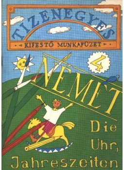 Kovács Anikó, Lohn Zsuzsanna - Tizenegyes kifestő munkafüzet 4. Kovács Anikó, Lohn Zsuzsanna - Tizenegyes kifestő munkafüzet 4., Budapest 1990 antikvár könyv
