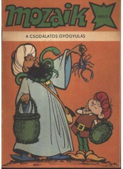 - A csodálatos gyógyulás (Mozaik 1982/2.) - A csodálatos gyógyulás (Mozaik 1982/2.), Berlin 1982 antikvár könyv