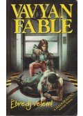 Fable, Vavyan - Ébredj velem!