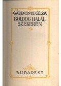 Gárdonyi Géza - Boldog halál szekerén