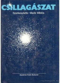 Marik Miklós - Csillagászat Marik Miklós - Csillagászat, Budapest 1989 antikvár könyv