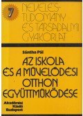 Sántha Pál - Az iskola és a művelődési otthon együttműködése