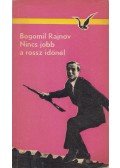 Rajnov, Bogomil - Nincs jobb a rossz időnél