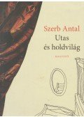 Szerb Antal - Utas és holdvilág