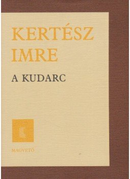 Kertész Imre - A kudarc Kertész Imre - A kudarc, Budapest 2000 antikvár könyv