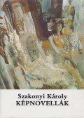 Szakonyi Károly - Képnovellák