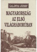 Galántai József - Magyarország az első világháborúban