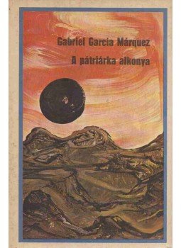 Gabriel García Márquez - A pátriárka alkonya Gabriel García Márquez - A pátriárka alkonya, Budapest 1978 antikvár könyv