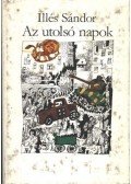Illés Sándor - Az utolsó napok