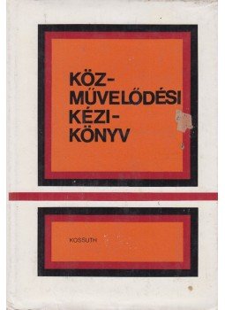 Csibra István - Közművelődési kézikönyv Csibra István - Közművelődési kézikönyv, Budapest 1977 antikvár könyv