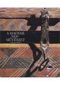 Fél Edit,Hofer Tamás,K. Csilléry Klára - A magyar népművészet