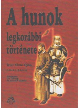 Sima Qian - A hunok legkorábbi története Sima Qian - A hunok legkorábbi története, Budapest 1997 antikvár könyv