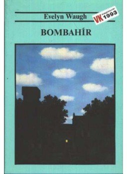 Waugh, Evelyn - Bombahír Waugh, Evelyn - Bombahír, Budapest 1993 antikvár könyv