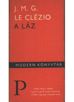 Le Clézio, Jean-Marie Gustave - A láz Le Clézio, Jean-Marie Gustave - A láz, Budapest 1965 antikvár könyv