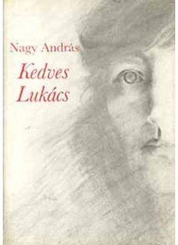 Nagy András - Kedves Lukács Nagy András - Kedves Lukács, Budapest 1984 antikvár könyv