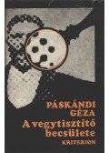 Páskándi Géza - A vegytisztító becsülete