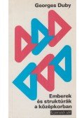 Duby, Georges - Emberek és struktúrák a középkorban