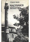 Tüskés Tibor - Nagyváros születik