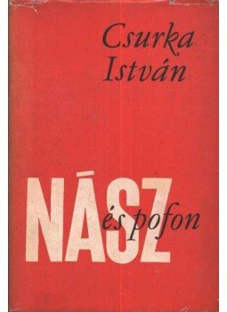 Csurka István - Nász és pofon Csurka István - Nász és pofon, Budapest 1969 antikvár könyv