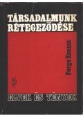 Ferge Zsuzsa - Társadalmunk rétegeződése