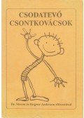 Kürti Gábor,Borics Katalin - Csodatevő csontkovácsok