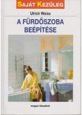 Weiss, Ulrich - A fürdőszoba beépítése