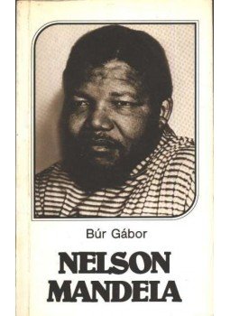 Búr Gábor - Nelson Mandela Búr Gábor - Nelson Mandela, 1988 antikvár könyv