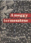Vig Péter - A meggy termesztése