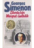 Georges Simenon - Liberty bár / Maigret csalódik