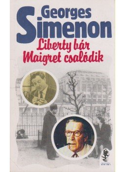 Georges Simenon - Liberty bár / Maigret csalódik Georges Simenon - Liberty bár / Maigret csalódik, Budapest 1991 antikvár könyv