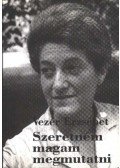 Vezér Erzsébet - ''Szeretném magam megmutatni''