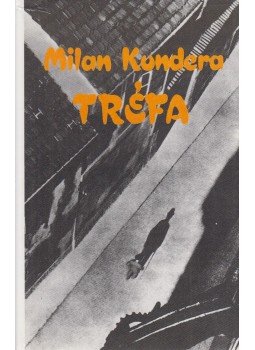 Milan Kundera - Tréfa Milan Kundera - Tréfa, Budapest 1989 antikvár könyv