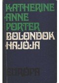 Katherine Anne Porter - Bolondok hajója