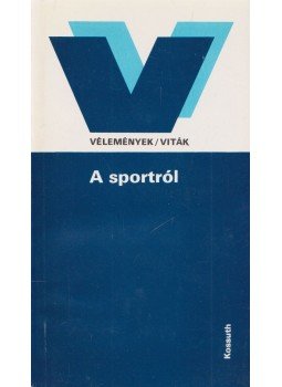 Dr. Radnai György - A sportról Dr. Radnai György - A sportról, Budapest 1988 antikvár könyv