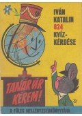 Iván Katalin - Tanár úr kérem!