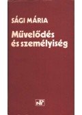 Sági Mária - Művelődés és személyiség