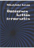 Mihályfalvy István dr. - Öntözéses kettőstermesztés