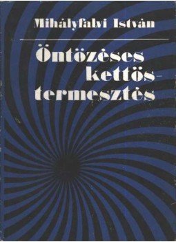 Mihályfalvy István dr. - Öntözéses kettőstermesztés Mihályfalvy István dr. - Öntözéses kettőstermesztés, Budapest 1969 antikvár könyv