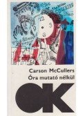 McCullers, Carson - Óra mutató nélkül