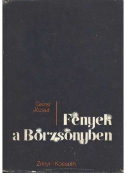 Gazsi József - Fények a Börzsönyben Gazsi József - Fények a Börzsönyben, Budapest 1976 antikvár könyv