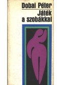 Dobai Péter - Játék a szobákkal