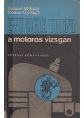 Rózsa György,Dániel Mihály - Ezt kell tudni a motoros vizsgán
