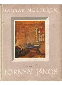 Bodnár Éva - Tornyai János Bodnár Éva - Tornyai János, 1956 antikvár könyv