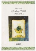 Bognár László - Az aranykor tanítása